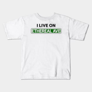 I live on Ethereal Ave Kids T-Shirt